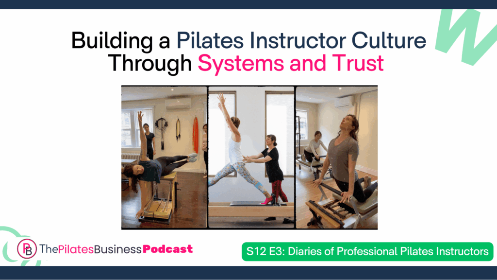 Building a Pilates Instructor Culture Through Systems and Trust
